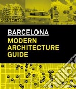 Architecture guide to Barcelona. Ediz. illustrata libro