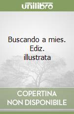 Buscando a mies. Ediz. illustrata libro