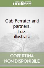 Oab Ferrater and partners. Ediz. illustrata libro