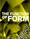 The function of form. Ediz. illustrata libro