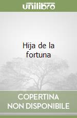 Hija de la fortuna libro