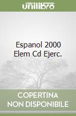 Espanol 2000 Elem Cd Ejerc. libro