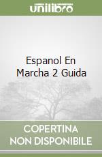 Espanol En Marcha 2 Guida libro