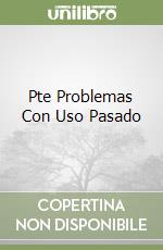 Pte Problemas Con Uso Pasado libro