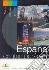 Espana contemporanea. Per le Scuole superiori libro