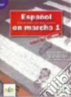 Español en marcha. Ejercicios. Per le Scuole superiori. Con CD-ROM libro