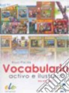 Vocabulario activo e ilustrado. Per le Scuole superiori libro