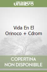 Vida En El Orinoco + Cdrom libro