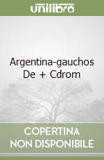 Argentina-gauchos De + Cdrom libro