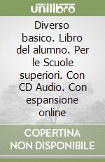 Diverso basico. Libro del alumno. Per le Scuole superiori. Con CD Audio. Con espansione online libro