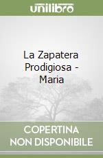 La Zapatera Prodigiosa - Maria libro