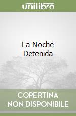 La Noche Detenida libro