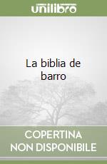 La biblia de barro libro