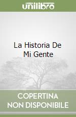 La Historia De Mi Gente