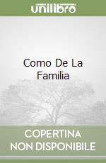 Como De La Familia libro