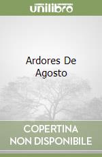 Ardores De Agosto libro