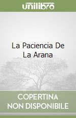 La Paciencia De La Arana libro