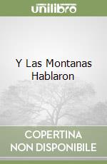 Y Las Montanas Hablaron libro