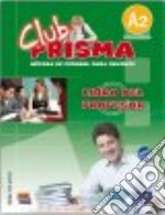 Club Prisma Nivel A2 - Profesor + Cd libro