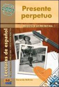 Presente perpetuo. Con CD Audio