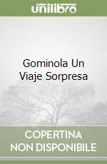 Gominola Un Viaje Sorpresa libro