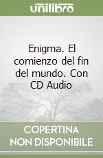 Enigma. El comienzo del fin del mundo. Con CD Audio libro