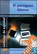 El Paraguas Blanco (nivel Elemental) - Libro + Cd libro