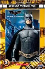 Aprende español con... Batman, el comienzo. Livello 2. Con CD Audio libro