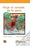 Viaje al corazon de la selva libro