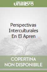 Perspectivas Interculturales En El Apren libro