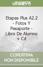 Etapas Plus A2.2 - Fotos Y Pasaporte - Libro De Alumno + Cd libro