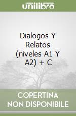 Dialogos Y Relatos (niveles A1 Y A2) + C libro