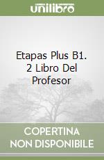 Etapas Plus B1. 2 Libro Del Profesor libro