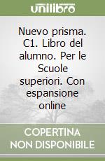 Nuevo prisma. C1. Libro del alumno. Per le Scuole superiori. Con espansione online libro