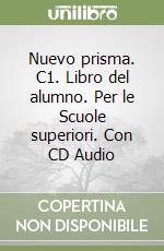 Nuevo prisma. C1. Libro del alumno. Per le Scuole superiori. Con CD Audio libro