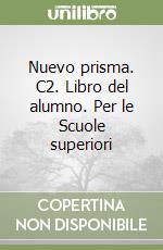 Nuevo prisma. C2. Libro del alumno. Per le Scuole superiori libro