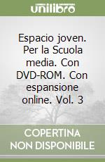 Espacio joven. Per la Scuola media. Con DVD-ROM. Con espansione online. Vol. 3 libro usato