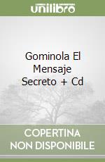 Gominola El Mensaje Secreto + Cd libro