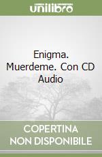 Enigma. Muerdeme. Con CD Audio libro