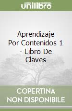 Aprendizaje Por Contenidos 1 - Libro De Claves libro