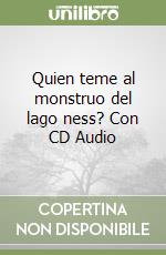 Quien teme al monstruo del lago ness? Con CD Audio libro