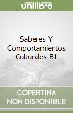 Saberes Y Comportamientos Culturales B1