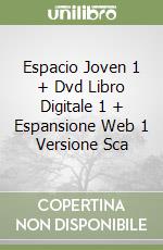 Espacio Joven 1 + Dvd Libro Digitale 1 + Espansione Web 1 Versione Sca libro