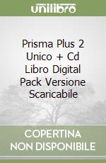 Prisma Plus 2 Unico + Cd Libro Digital Pack Versione Scaricabile libro