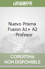 Nuevo Prisma Fusion A1+ A2 - Profesor libro