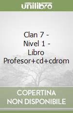 Clan 7 - Nivel 1 - Libro Profesor+cd+cdrom