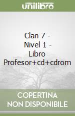 Clan 7 - Nivel 1 - Libro Profesor+cd+cdrom libro