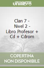 Clan 7 - Nivel 2 - Libro Profesor + Cd + Cdrom