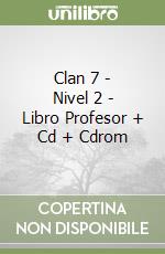 Clan 7 - Nivel 2 - Libro Profesor + Cd + Cdrom libro