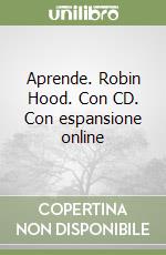 Aprende. Robin Hood. Con CD. Con espansione online libro